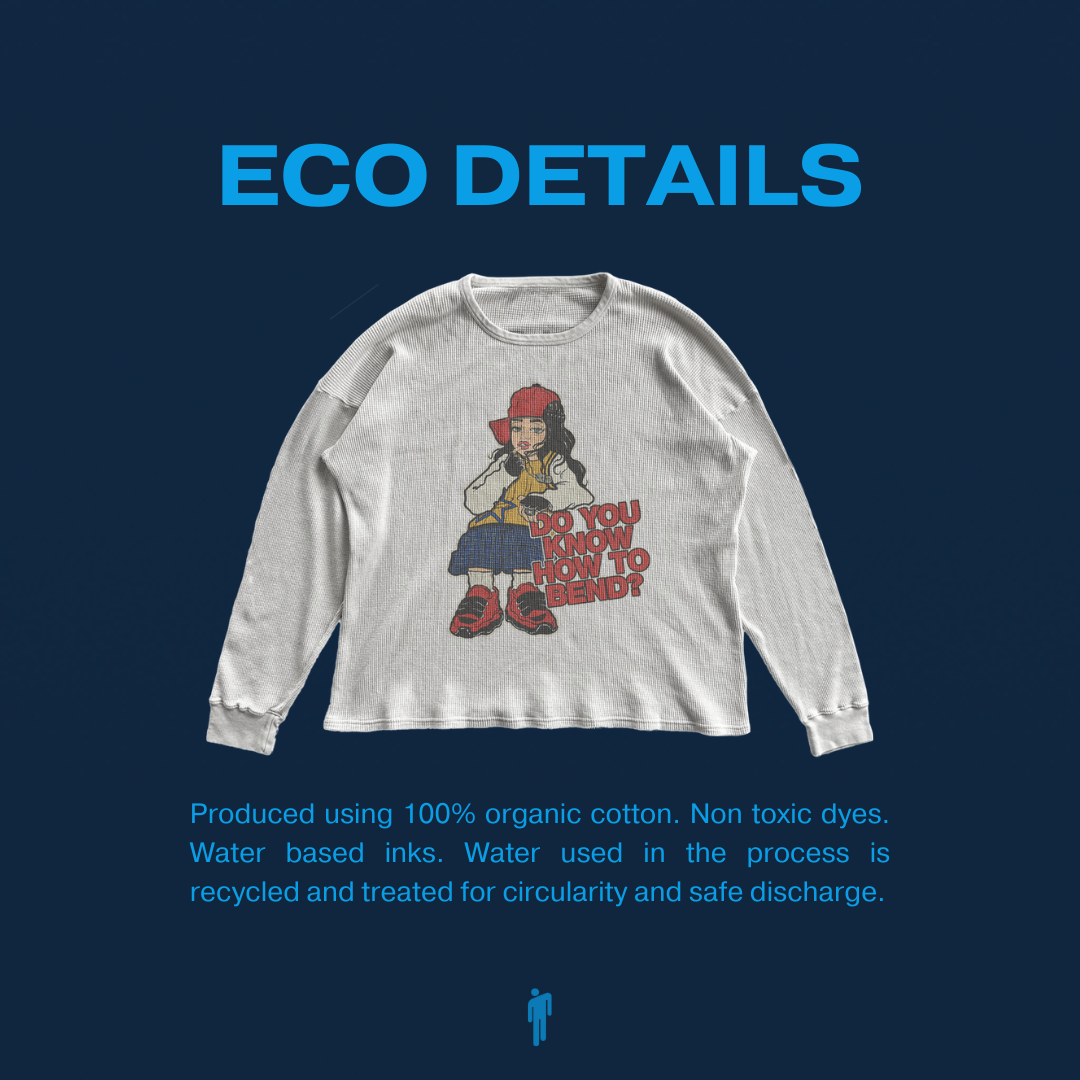 Do You Know How to Bend? Thermal Longsleeve Tee Eco Details